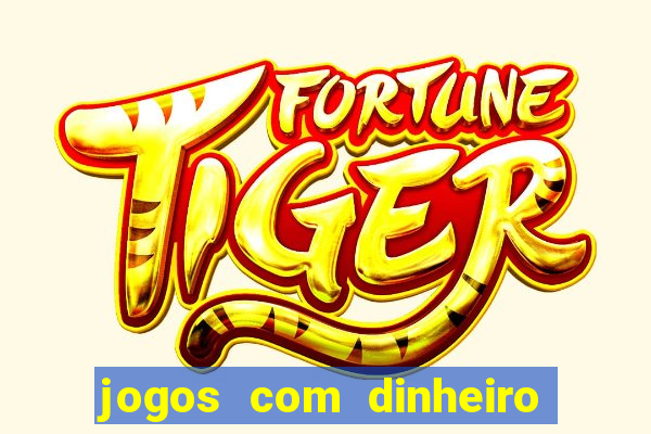 jogos com dinheiro de verdade