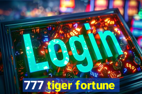 777 tiger fortune