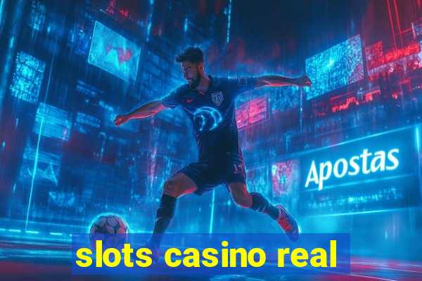 slots casino real