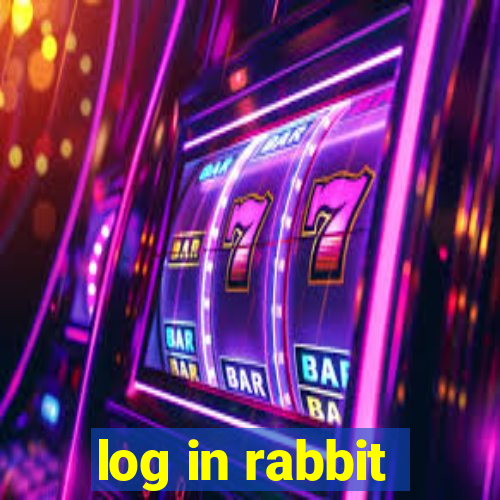 log in rabbit