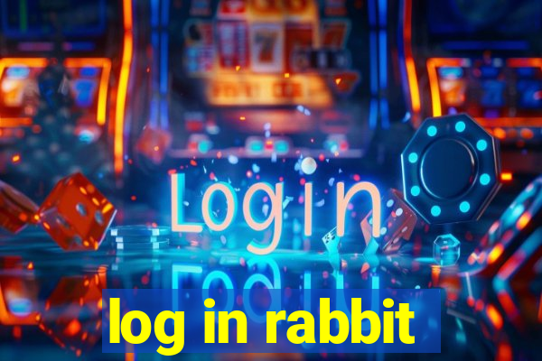 log in rabbit