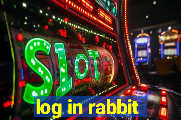 log in rabbit