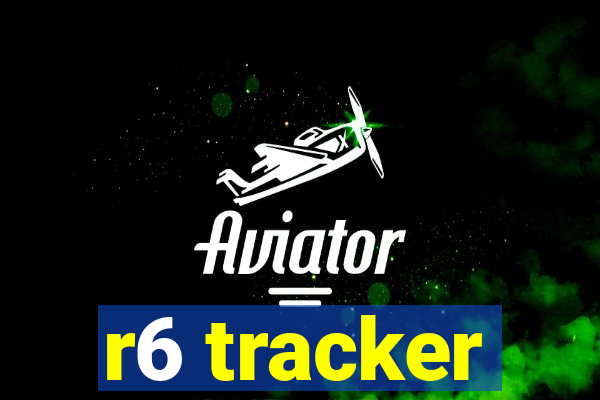 r6 tracker