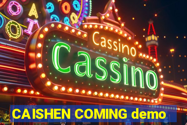 CAISHEN COMING demo