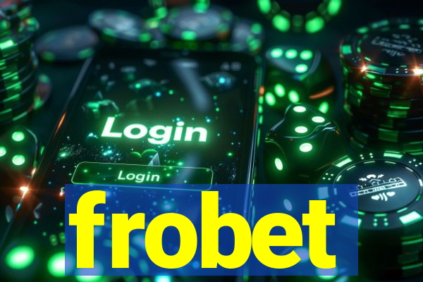 frobet