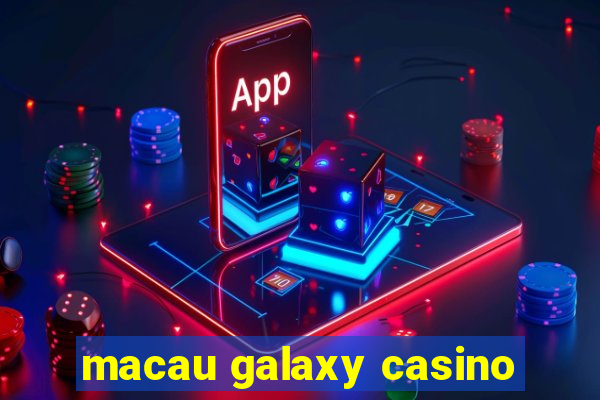 macau galaxy casino