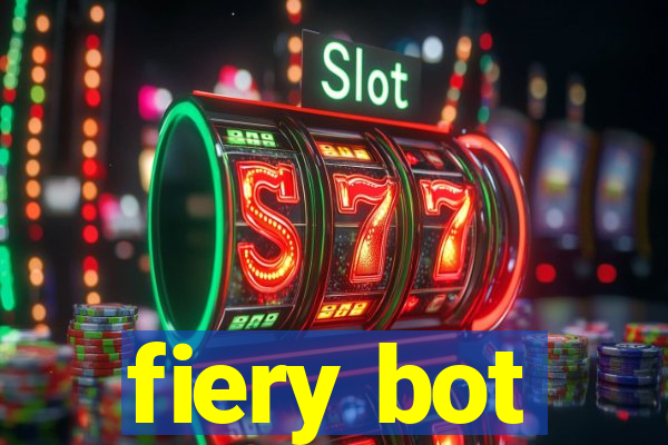 fiery bot