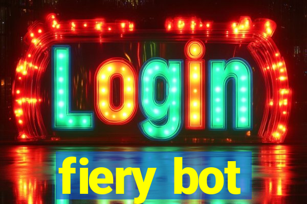 fiery bot