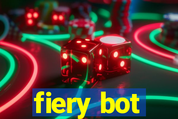 fiery bot