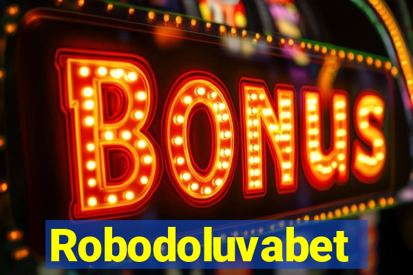 Robodoluvabet