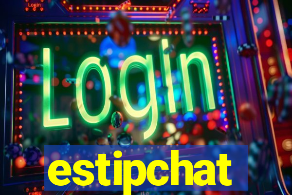 estipchat