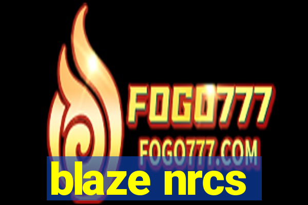 blaze nrcs