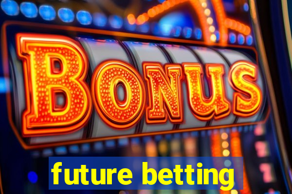 future betting