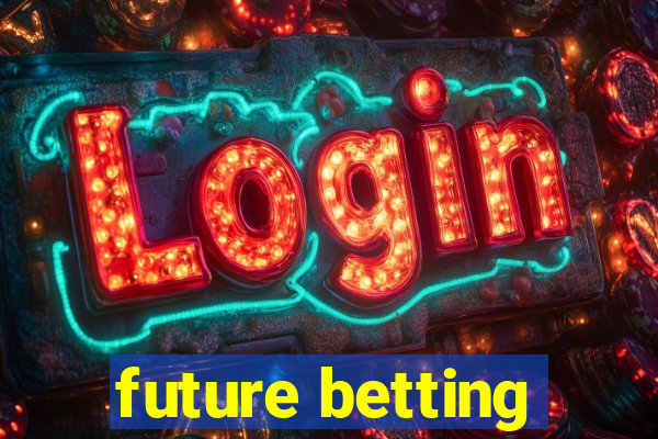 future betting