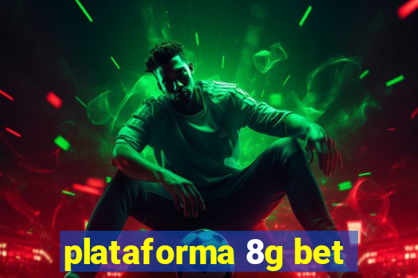 plataforma 8g bet