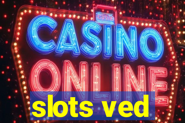 slots ved