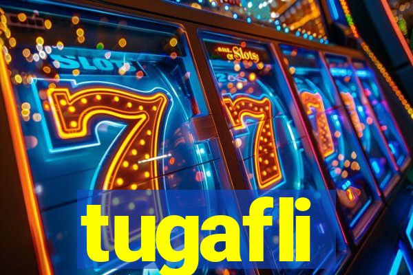 tugafli