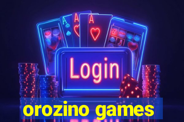 orozino games