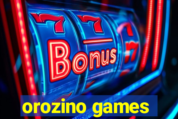 orozino games