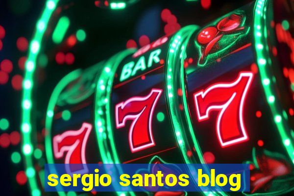 sergio santos blog