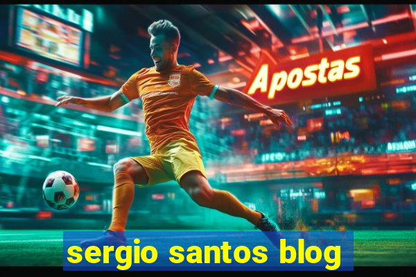 sergio santos blog