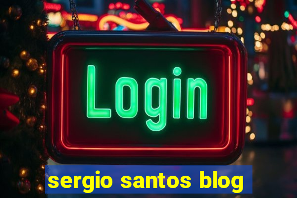 sergio santos blog