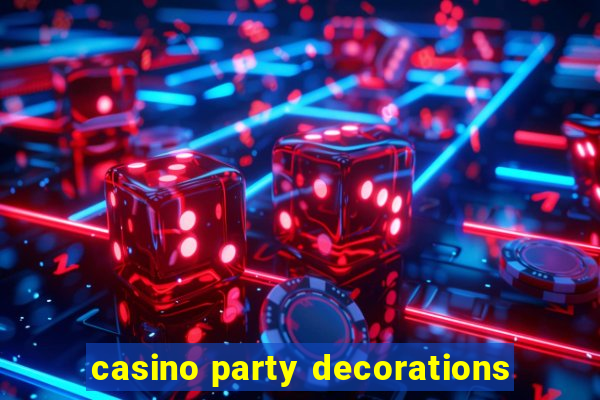 casino party decorations