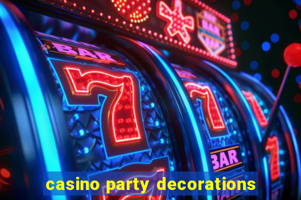 casino party decorations