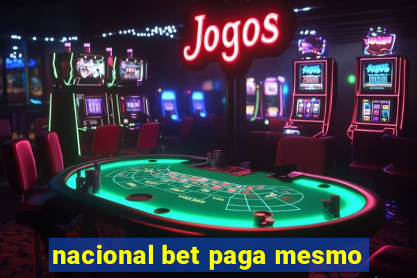 nacional bet paga mesmo