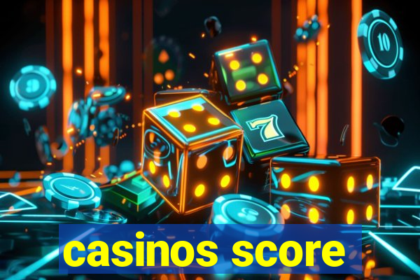 casinos score