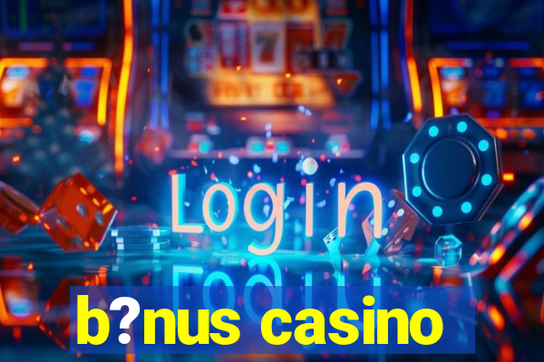 b?nus casino