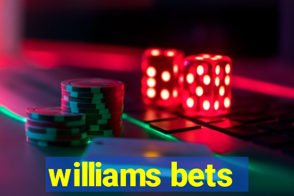 williams bets