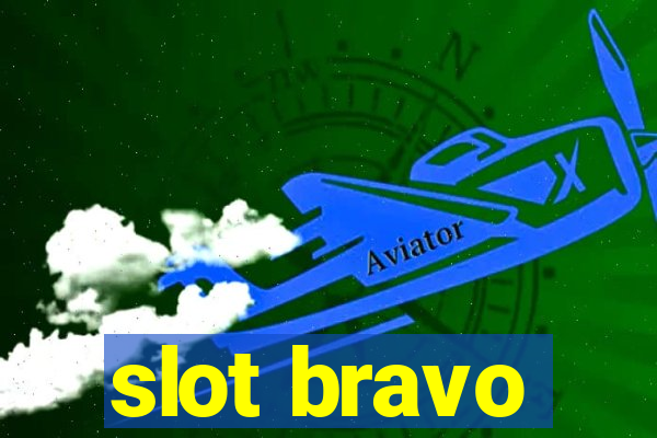 slot bravo