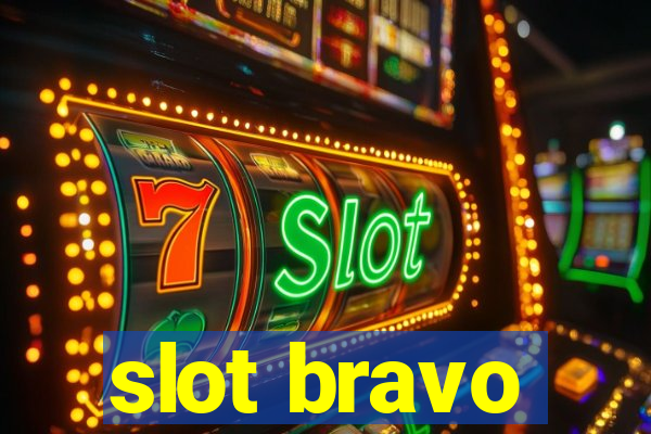 slot bravo