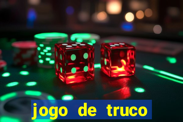 jogo de truco valendo dinheiro