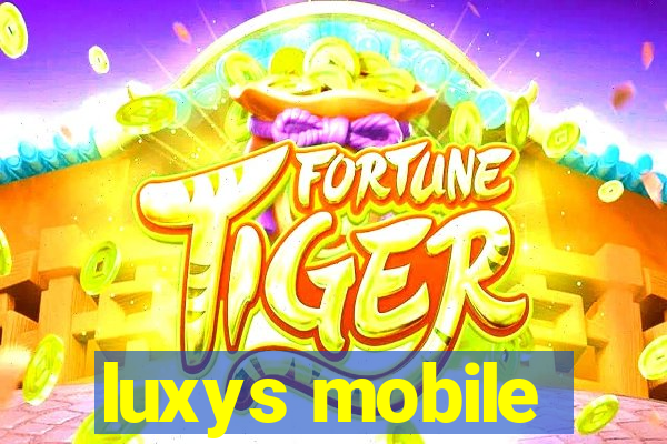 luxys mobile