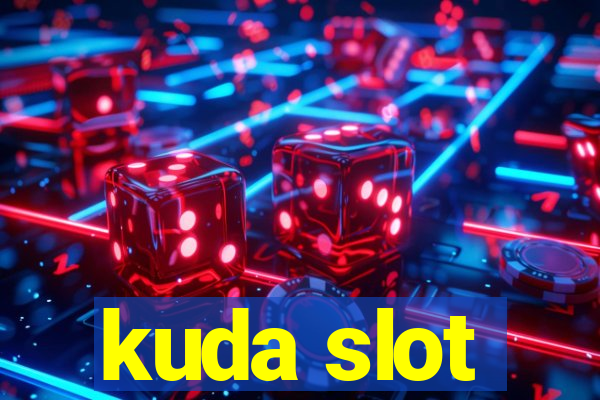 kuda slot