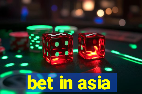 bet in asia