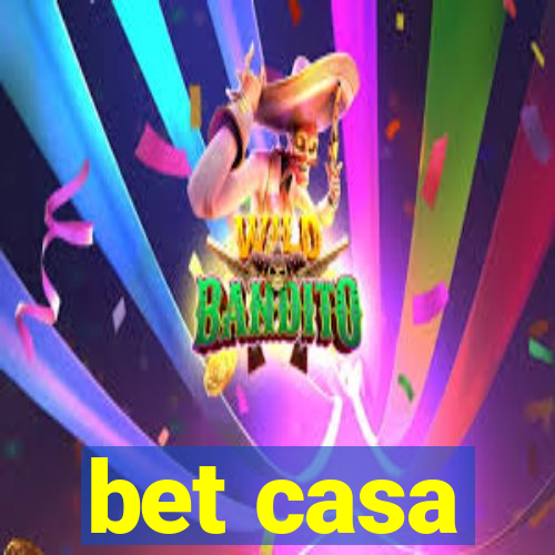 bet casa