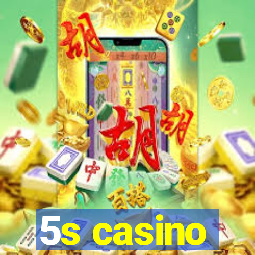 5s casino