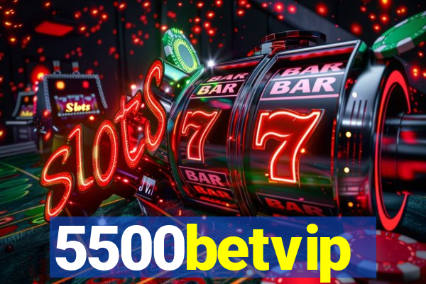 5500betvip