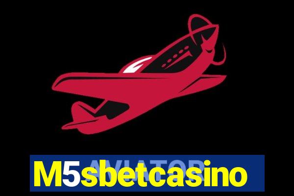 M5sbetcasino