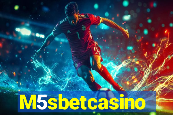 M5sbetcasino