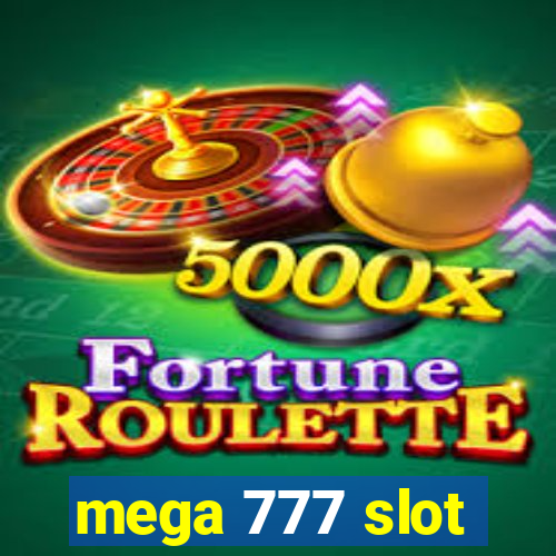 mega 777 slot