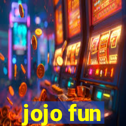 jojo fun