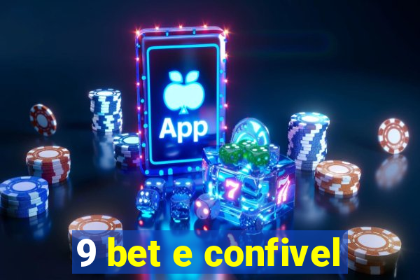 9 bet e confivel