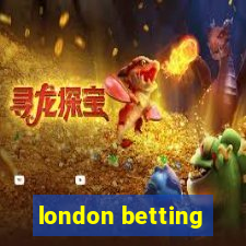 london betting