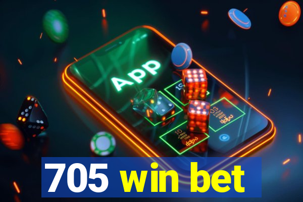 705 win bet