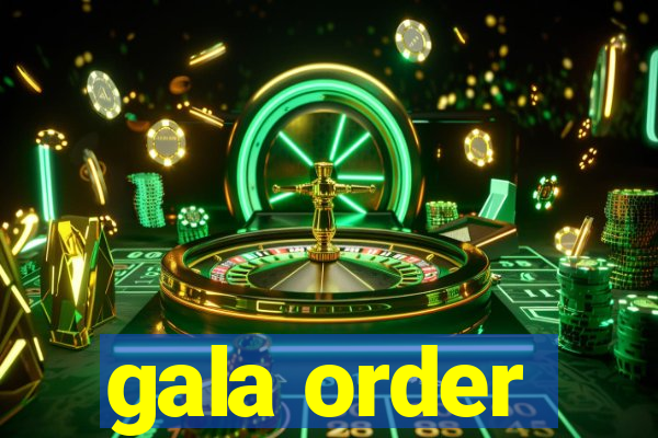 gala order