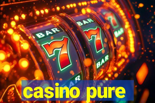 casino pure